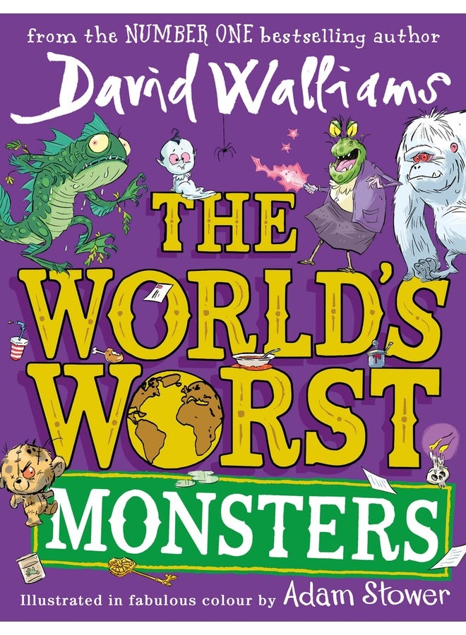 World's Worst Monsters: The Bestselling Tale of an Obsession: A book by David Walliams